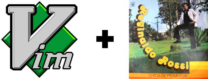 Vim + Reginaldo Rossi